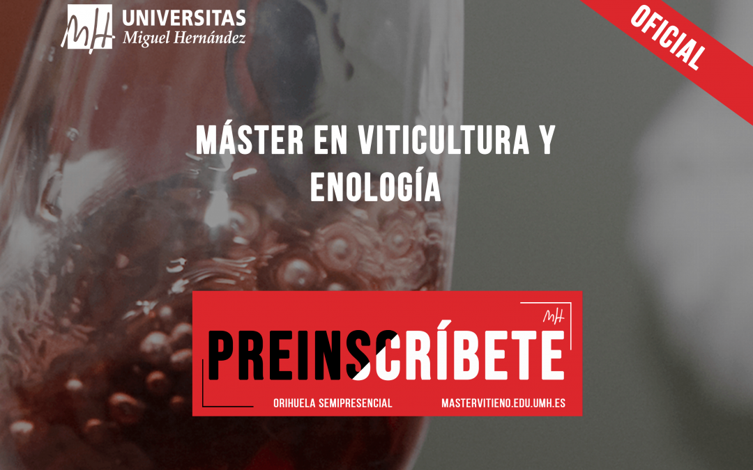 Máster Universitario en Viticultura y Enología: Segundo plazo de preinscripción