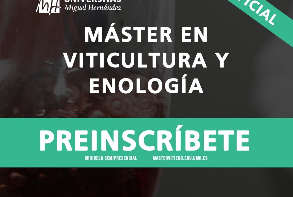 ¡Ya está abierto el plazo de preinscripción al Máster en Viticultura y Enología!